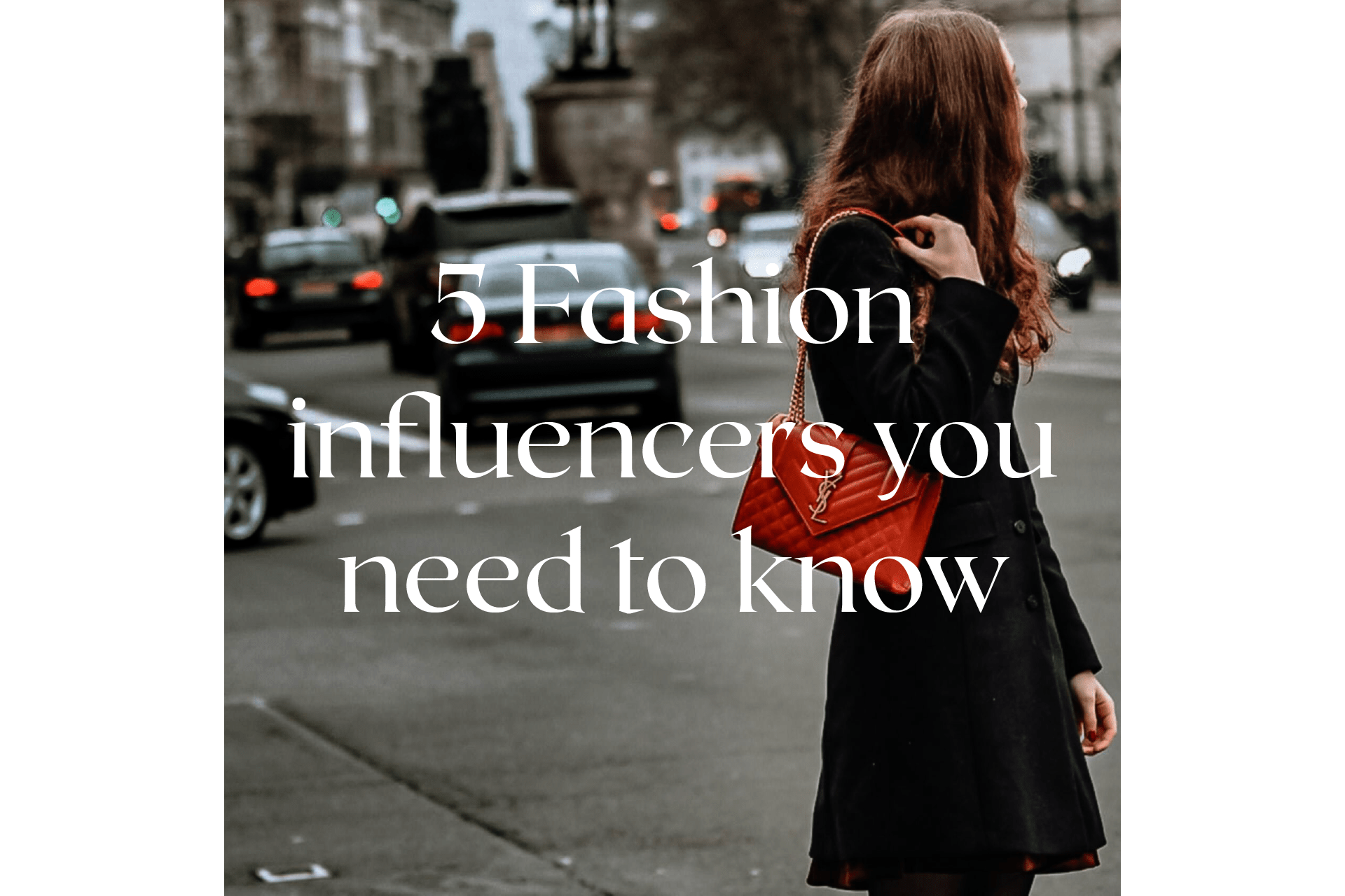 5 fashion influencers you need to know