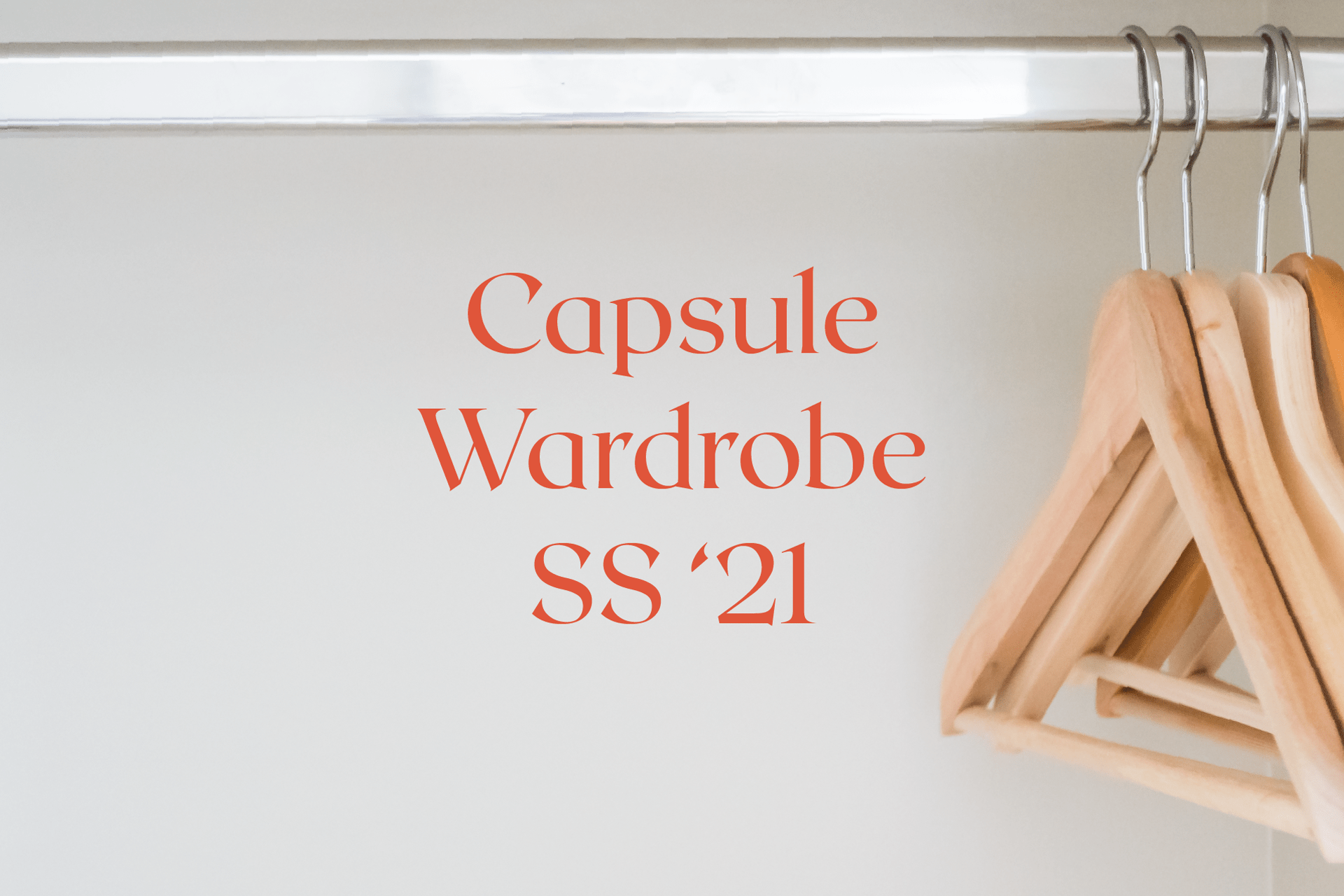 Capsule Wardrobe SS ’21
