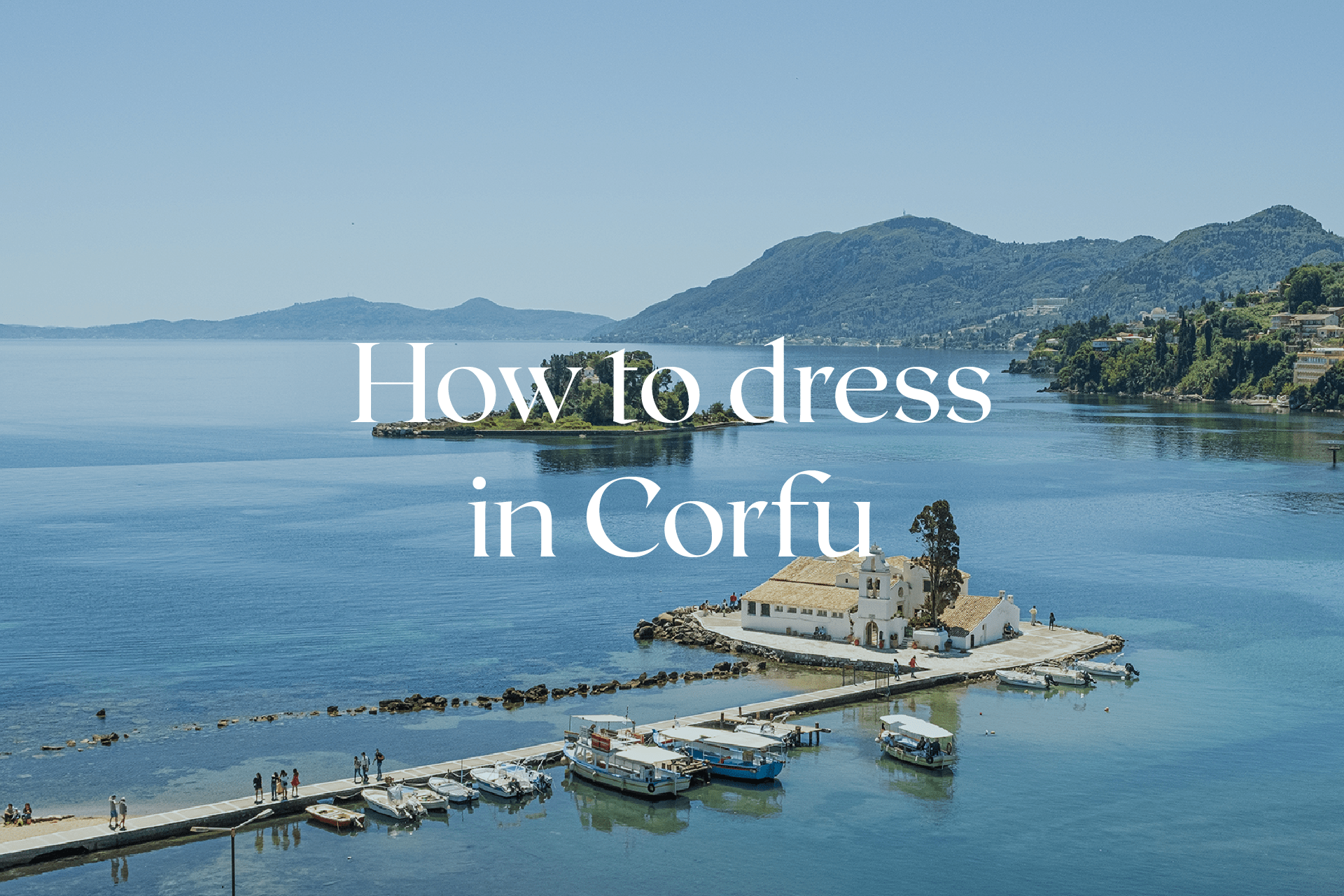 How to dress in Corfu