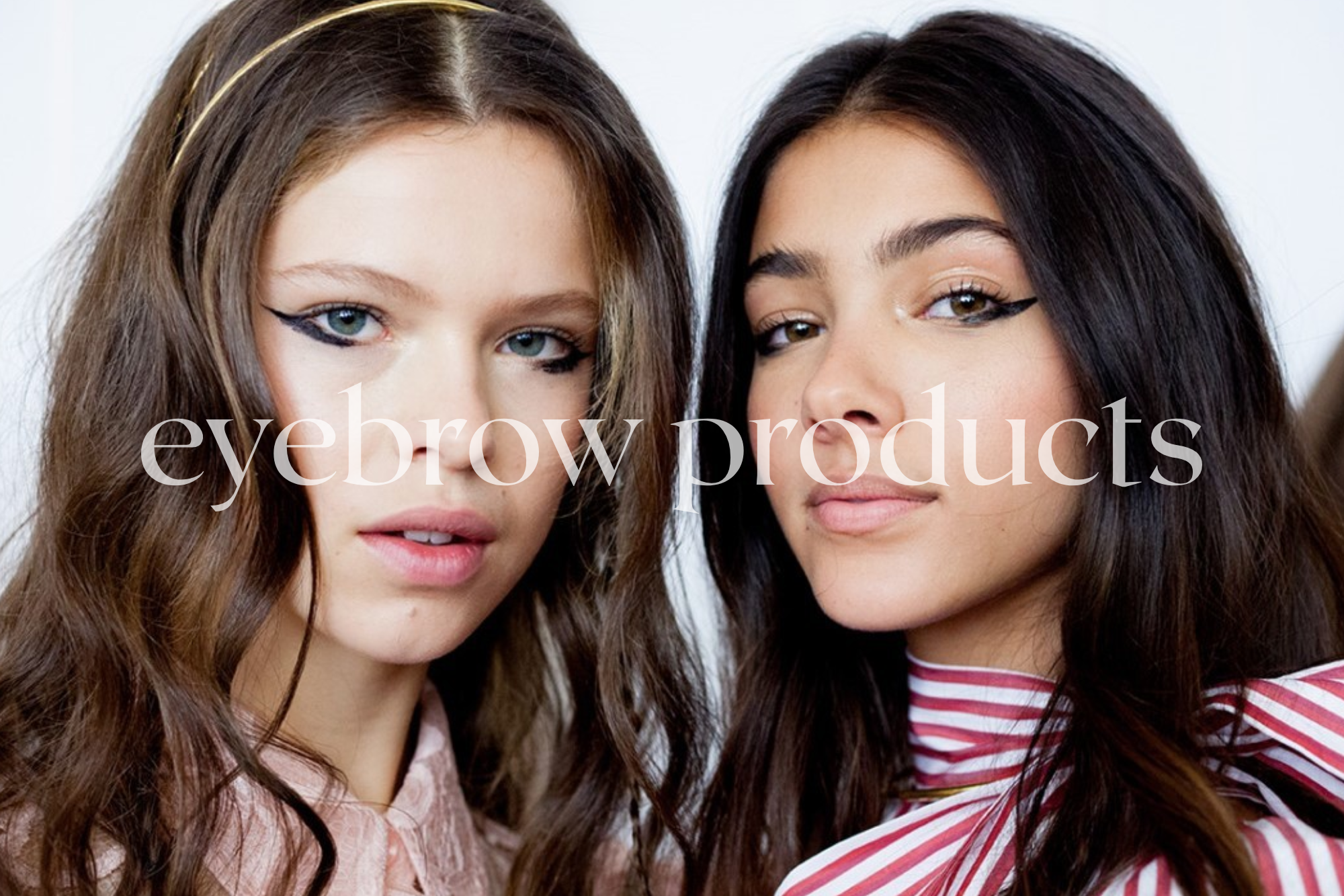 12 eyebrow products you didn’t know you needed