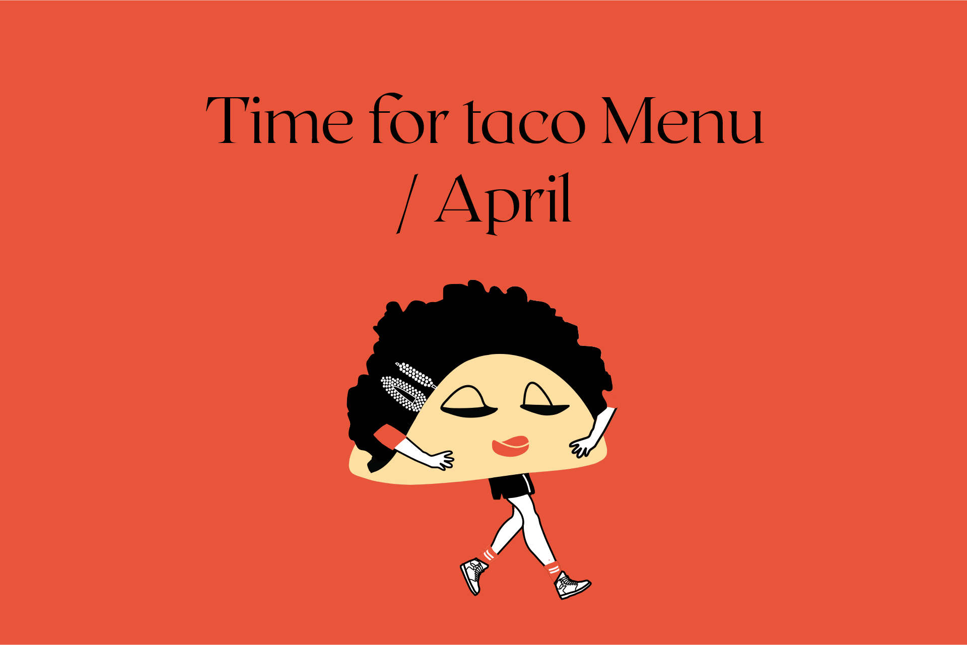 Time for taco Menu / April ’20